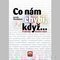 Co n�m chyb�, kdy��
