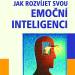 Jak rozv�jet svou emo�n� inteligenci
