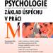 Psychologie - z�klad �sp�chu v pr�ci