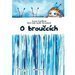 ��kanky a b�sni�ky O brou�c�ch a O beru�k�ch