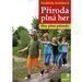 Nad�da Kal�bov� - P��roda pln� her